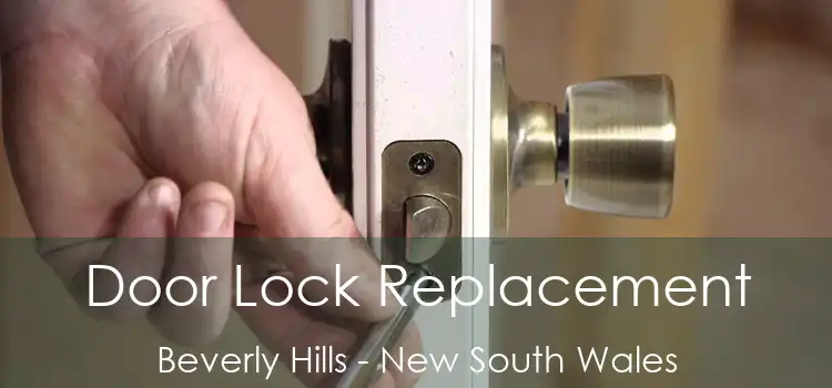 Door Lock Replacement Beverly Hills - New South Wales