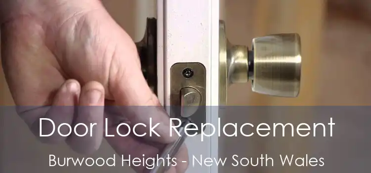 Door Lock Replacement Burwood Heights - New South Wales