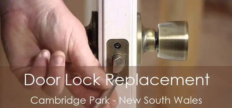 Door Lock Replacement Cambridge Park - New South Wales