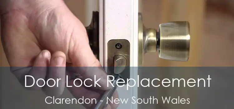 Door Lock Replacement Clarendon - New South Wales