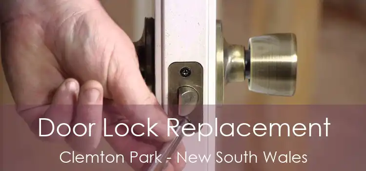 Door Lock Replacement Clemton Park - New South Wales