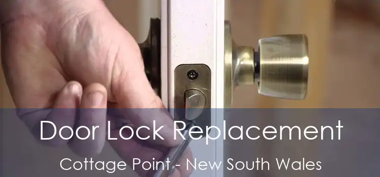 Door Lock Replacement Cottage Point - New South Wales