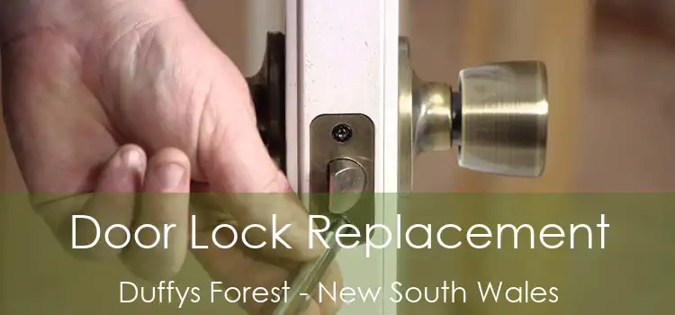 Door Lock Replacement Duffys Forest - New South Wales