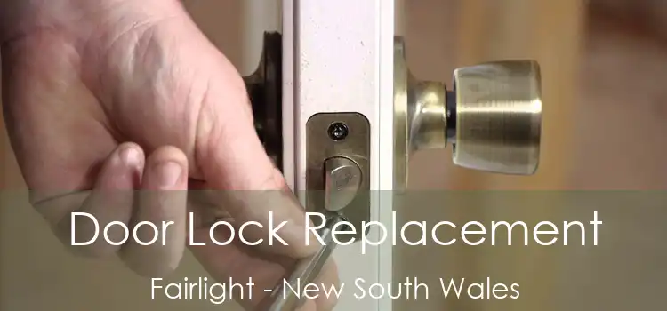 Door Lock Replacement Fairlight - New South Wales