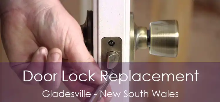 Door Lock Replacement Gladesville - New South Wales