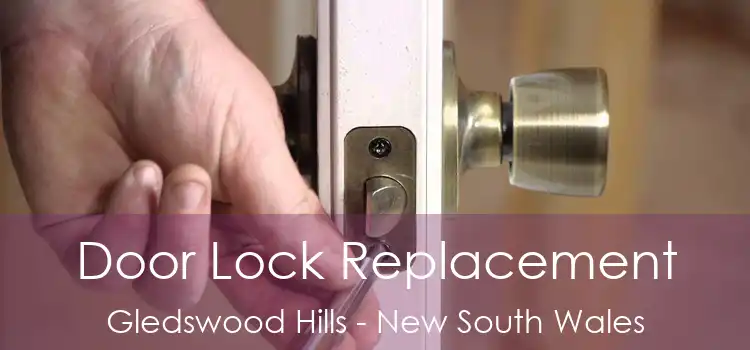 Door Lock Replacement Gledswood Hills - New South Wales
