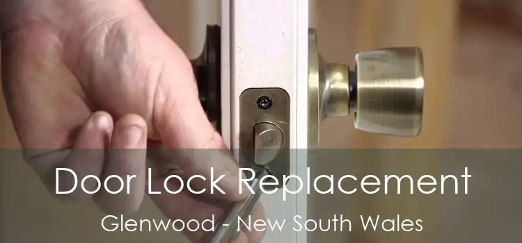 Door Lock Replacement Glenwood - New South Wales