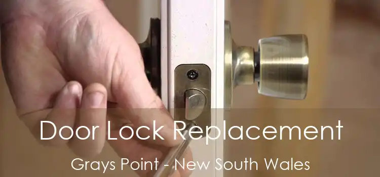 Door Lock Replacement Grays Point - New South Wales