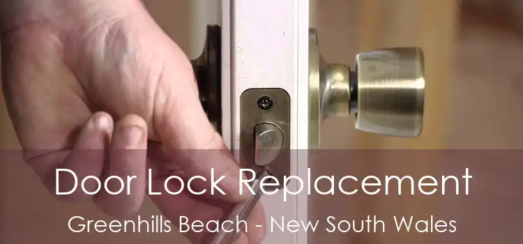 Door Lock Replacement Greenhills Beach - New South Wales