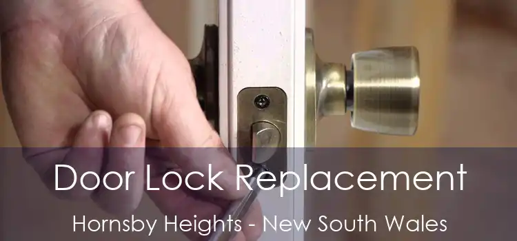 Door Lock Replacement Hornsby Heights - New South Wales