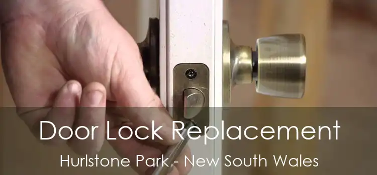 Door Lock Replacement Hurlstone Park - New South Wales