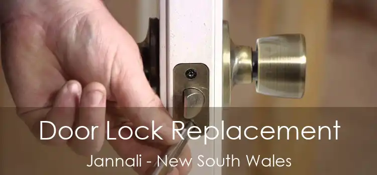 Door Lock Replacement Jannali - New South Wales