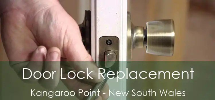 Door Lock Replacement Kangaroo Point - New South Wales