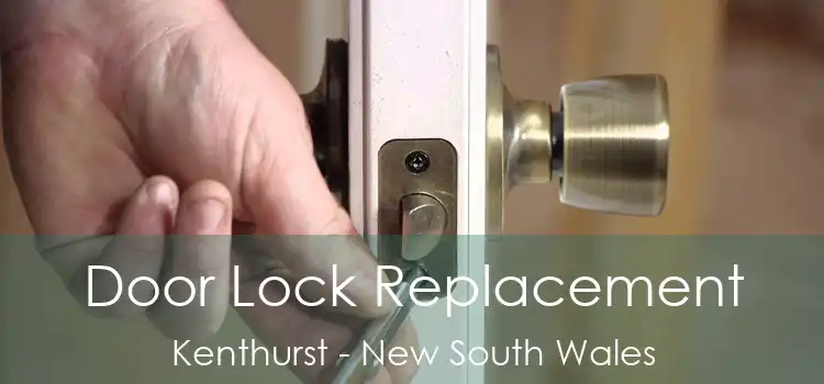 Door Lock Replacement Kenthurst - New South Wales