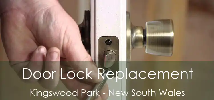 Door Lock Replacement Kingswood Park - New South Wales