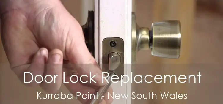 Door Lock Replacement Kurraba Point - New South Wales