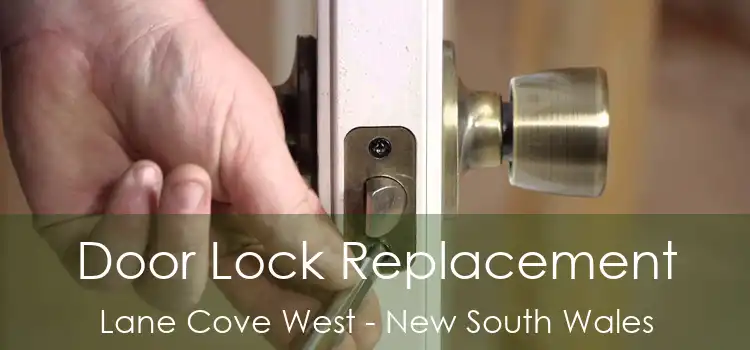 Door Lock Replacement Lane Cove West - New South Wales