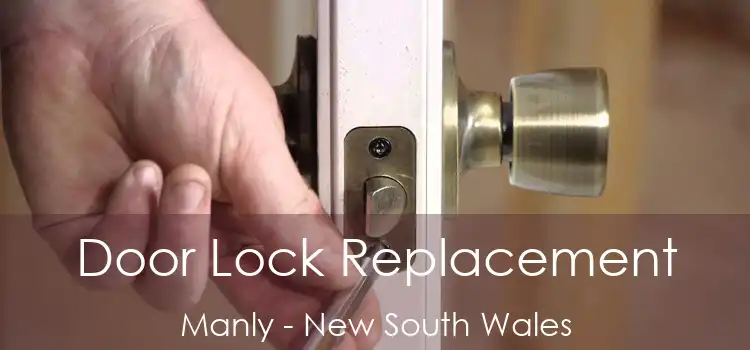 Door Lock Replacement Manly - New South Wales