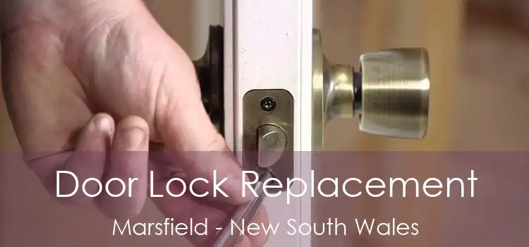Door Lock Replacement Marsfield - New South Wales