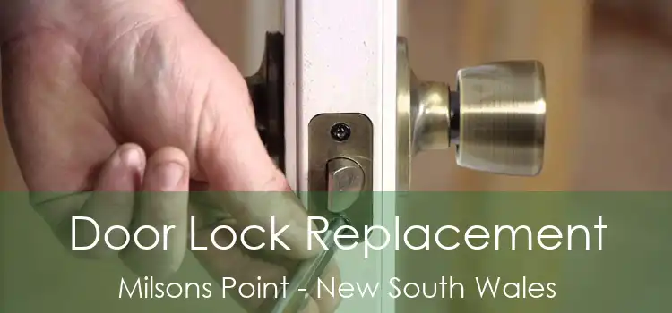 Door Lock Replacement Milsons Point - New South Wales