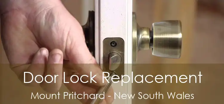 Door Lock Replacement Mount Pritchard - New South Wales