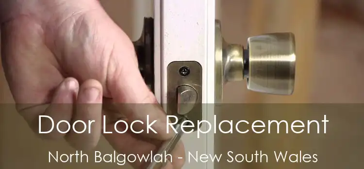 Door Lock Replacement North Balgowlah - New South Wales