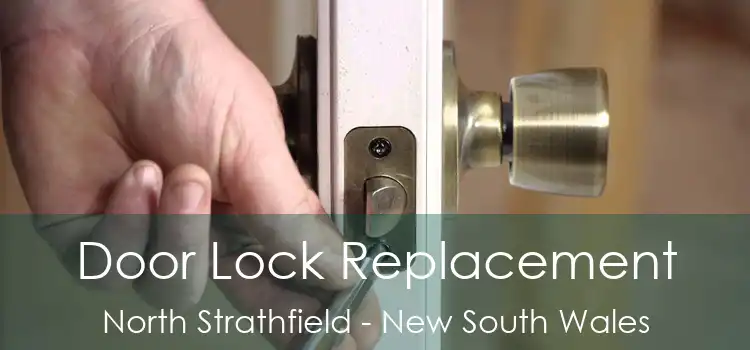 Door Lock Replacement North Strathfield - New South Wales