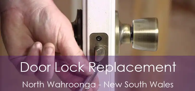 Door Lock Replacement North Wahroonga - New South Wales