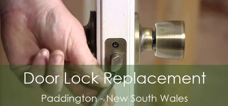 Door Lock Replacement Paddington - New South Wales