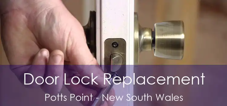 Door Lock Replacement Potts Point - New South Wales