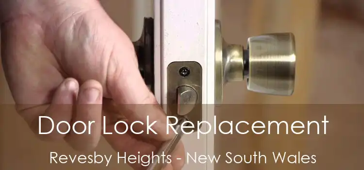 Door Lock Replacement Revesby Heights - New South Wales