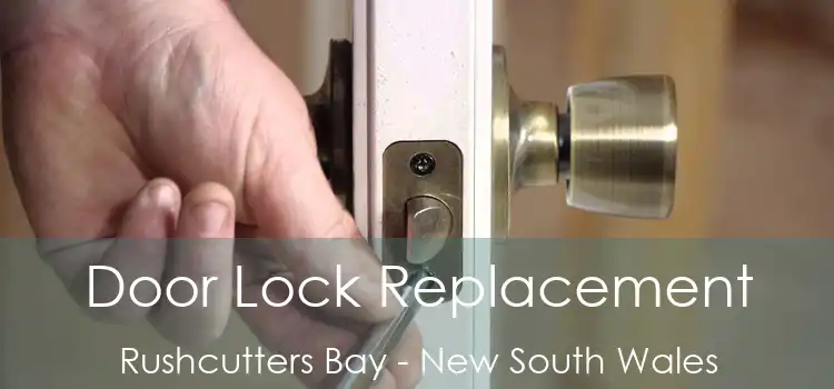 Door Lock Replacement Rushcutters Bay - New South Wales