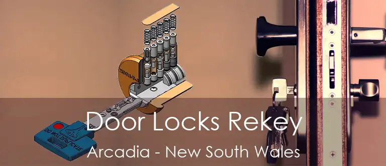 Door Locks Rekey Arcadia - New South Wales