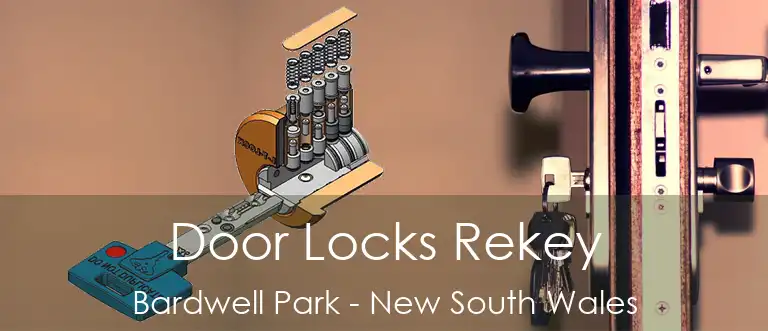 Door Locks Rekey Bardwell Park - New South Wales