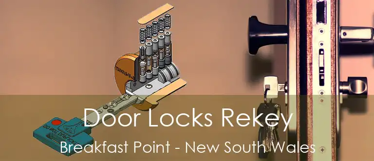Door Locks Rekey Breakfast Point - New South Wales
