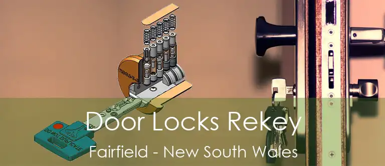 Door Locks Rekey Fairfield - New South Wales