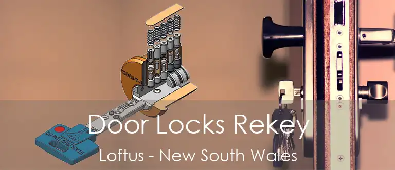 Door Locks Rekey Loftus - New South Wales