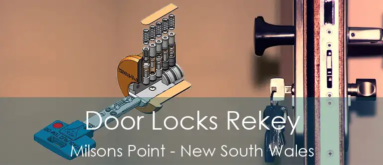 Door Locks Rekey Milsons Point - New South Wales