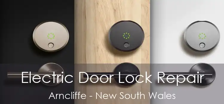 Electric Door Lock Repair Arncliffe - New South Wales