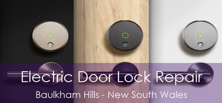 Electric Door Lock Repair Baulkham Hills - New South Wales