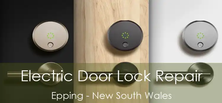 Electric Door Lock Repair Epping - New South Wales