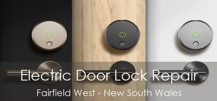 Electric Door Lock Repair Fairfield West - New South Wales