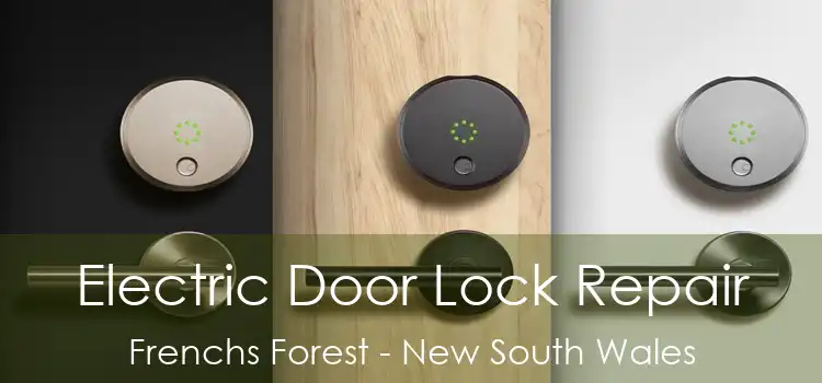 Electric Door Lock Repair Frenchs Forest - New South Wales