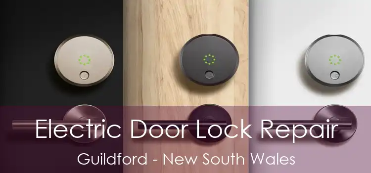 Electric Door Lock Repair Guildford - New South Wales