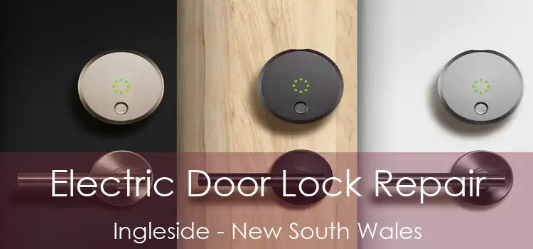 Electric Door Lock Repair Ingleside - New South Wales