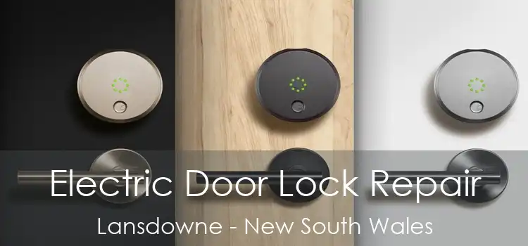 Electric Door Lock Repair Lansdowne - New South Wales