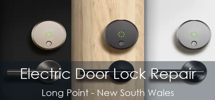 Electric Door Lock Repair Long Point - New South Wales