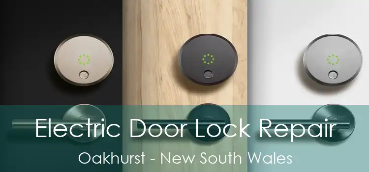 Electric Door Lock Repair Oakhurst - New South Wales
