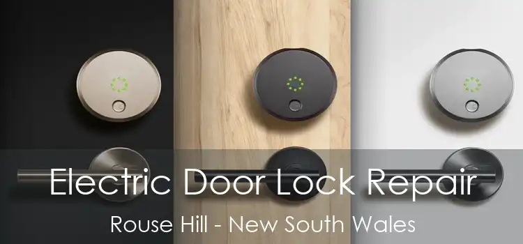 Electric Door Lock Repair Rouse Hill - New South Wales