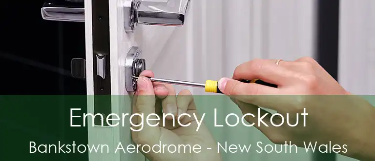 Emergency Lockout Bankstown Aerodrome - New South Wales